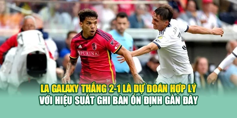 Soi Kèo Bóng Đá Louis City Vs LA Galaxy Từ 68win68.vip 2 LA Galaxy thắng 2-1 là dự đoán hợp lý với hiệu suất ghi bàn ổn định gần đây